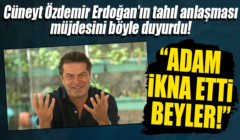 Cüneyt Özdemir Erdoğan'ın tahıl anlaşması müjdesini böyle duyurdu: Adam ikna etti beyler