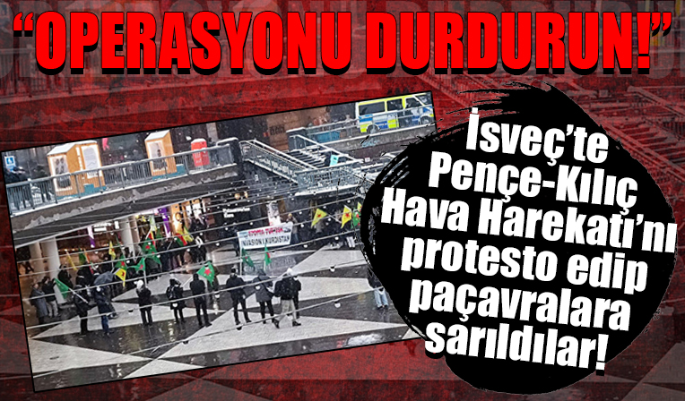 İsveç'te Pençe-Kılıç Hava Harekatı'nı protesto edip paçavralara sarıldılar! 'Operasyonu durdurun'