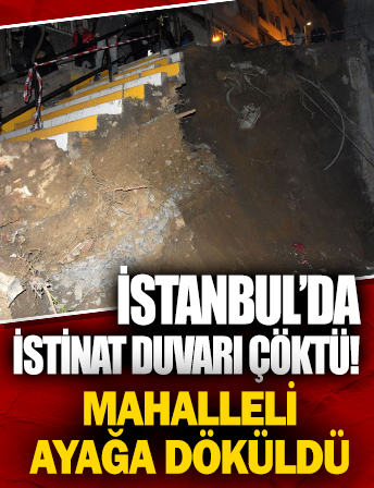 İstanbul'da inşaatın istinat duvarı yıkıldı