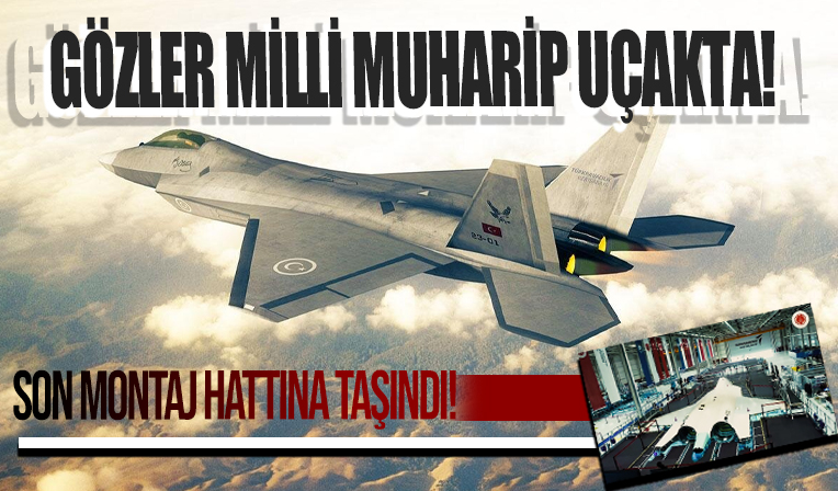 Milli Muharip Uçak son montaj hattında!