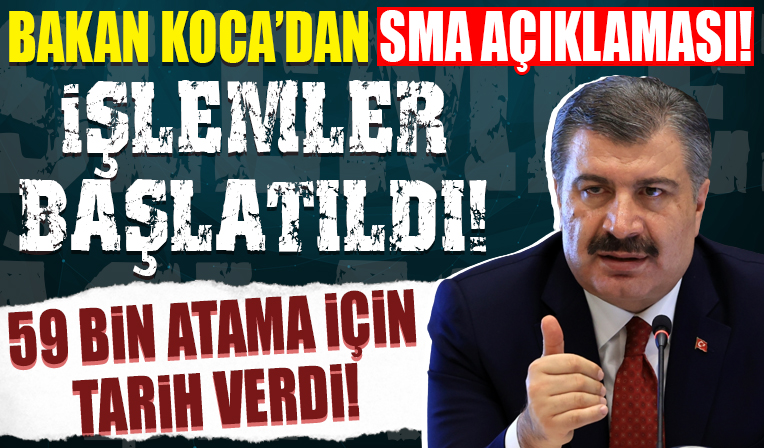 Bakan Koca'dan atama ve SMA açıklaması...