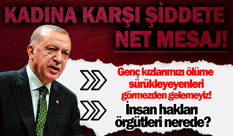 Başkan Erdoğan'dan: Kadın ve çocuklarımızı katleten alçakların uzantıları TBMM'de olamaz