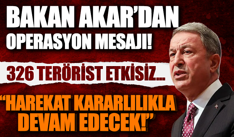 Hulusi Akar: Pençe-Kılıç Harekatı'nda 326 terörist etkisiz hale getirildi