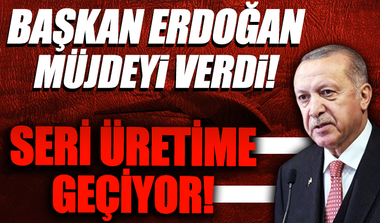 Cumhurbaşkanı Erdoğan tarih verdi: Kızılelma seri üretime geçiyor