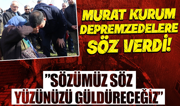 Murat Kurum depremzedelere söz verdi