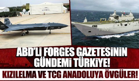 ABD'li Forbes'tan 'Kızılelma ve TCG Anadolu'ya övgüler: Türkiye dünyada bir ilki gerçekleştirecek