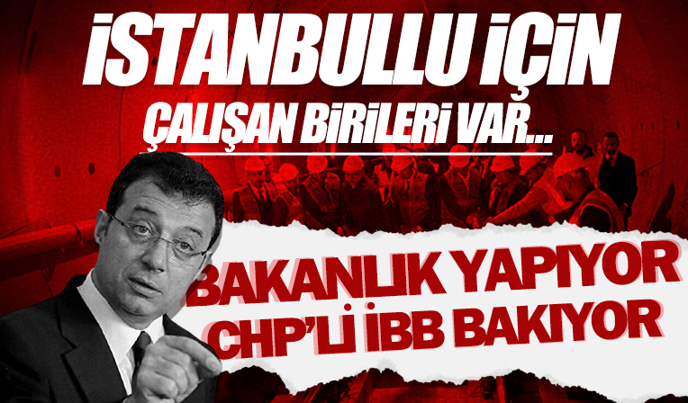 Bakanlık yapıyor İBB bakıyor! İstanbul'u geleceğe taşıyacak mega projeler
