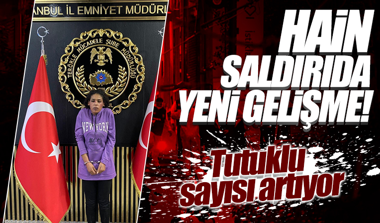 İstiklal Caddesi’ndeki bombalı saldırıda yeni gelişme: Tutuklu sayısı 25’e yükseldi