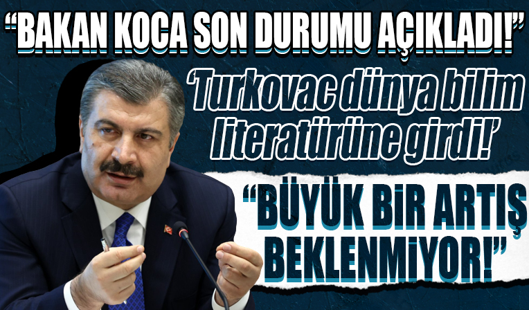 Sağlık Bakanı Fahrettin Koca'dan son dakika koronavirüs vaka açıklaması! 'Büyük bir artış beklenmiyor'