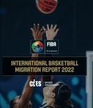 FIBA Ve CIES, 2022 Uluslararasi Basketbol Transfer Raporu'nu Yayimladi
