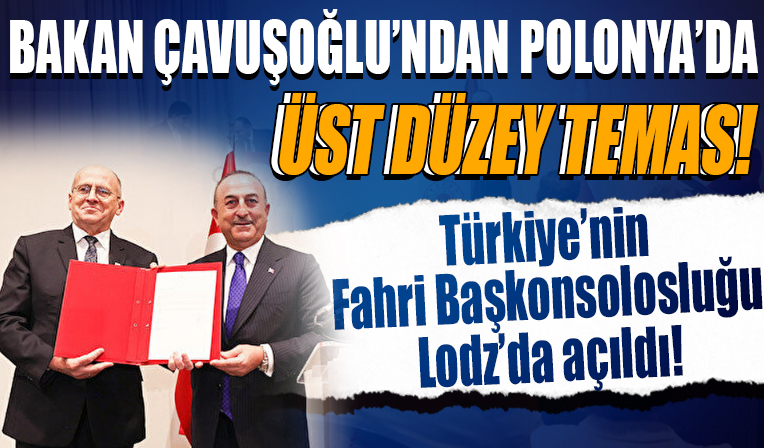 Bakan Çavuşoğlu Polonya'da fahri konsolosluk açılışı gerçekleştirdi!