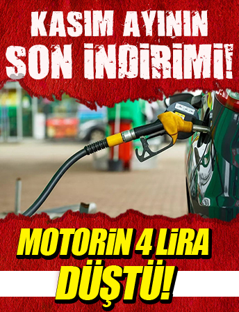 Kasımın son indirimi pompaya yansıdı: Motorin 4 lira düştü