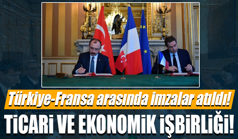 Türkiye ile Fransa arasında JETCO Protokolü imzalandı! Ticareti ve ekonomik iş birliği