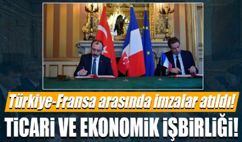Türkiye ile Fransa arasında JETCO Protokolü imzalandı! Ticareti ve ekonomik iş birliği