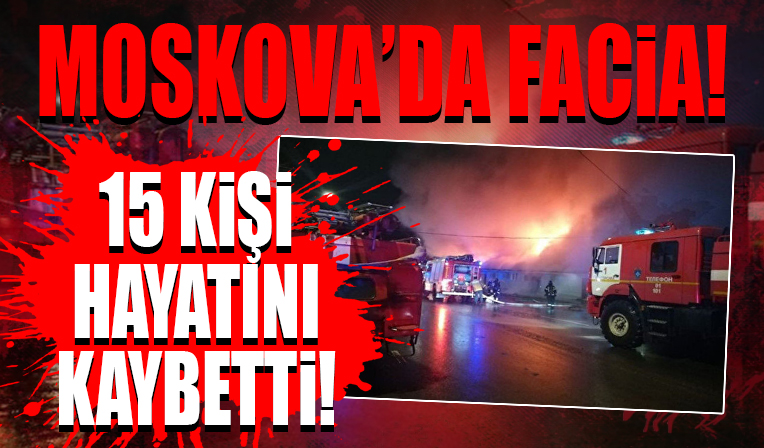 Rusya'da kafe yangını! 15 kişi hayatını kaybetti!