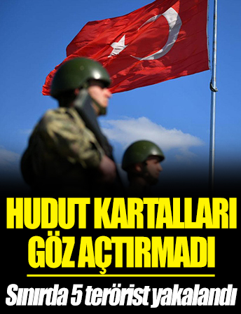 Hudut Kartalları sınırda 5 teröristi yakaladı