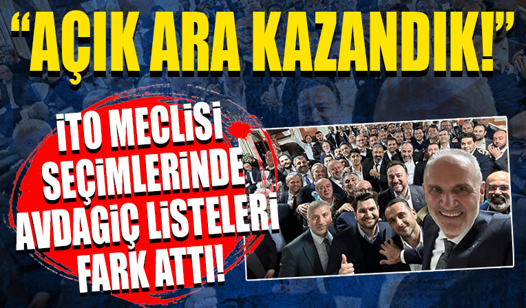 İTO Başkanı Şekip Avdagiç: 195 meclis üyesiyle açık ara kazandık