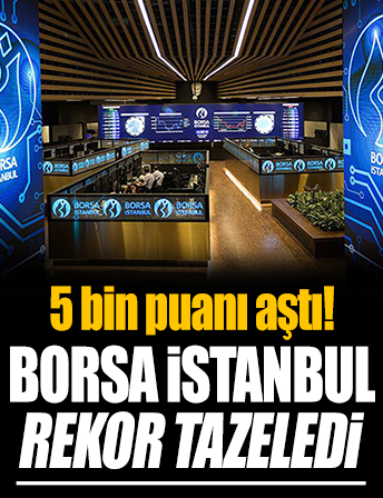 Borsa İstanbul'da yeni rekor geldi