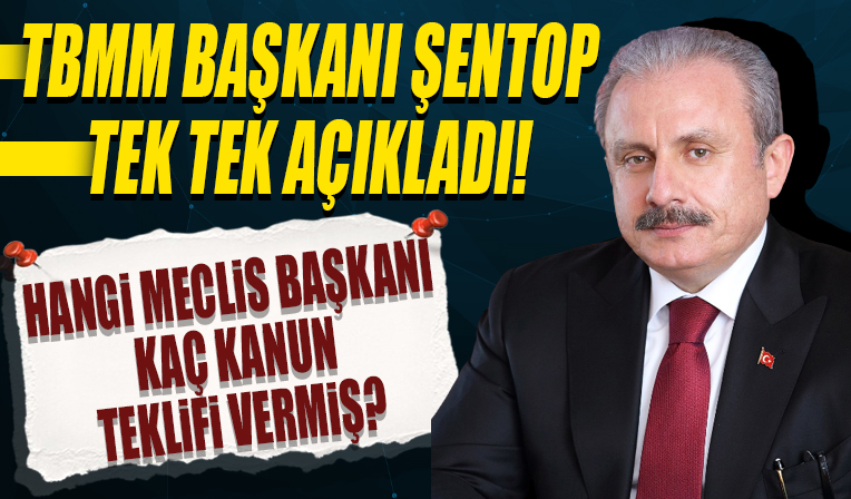Mustafa Şentop tek tek açıkladı! Hangi Meclis Başkanı kaç kanun teklifi vermiş?