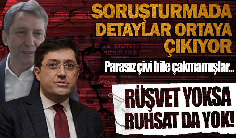 Beşiktaş Belediyesi'ndeki soruşturmayı yürüten savcılık 14 ayrı rüşvet eylemi tespit etti: 500 bin dolara varan yolsuzluk deşifre oldu