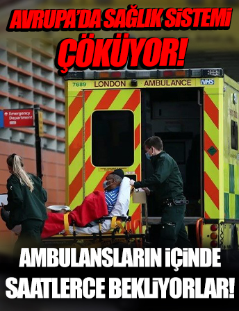 İngiltere'de sağlık sistemi alarmda! Ambulanslar içinde hastayla saatlerce hastane önünde bekliyor; yaşananlar bununla sınırlı değil