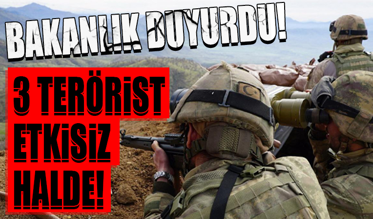 Son Dakika! Şırnak'ta 3 terörist etkisiz hale getirildi!