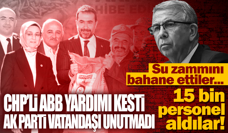 ABB, suya indirim bahanesiyle yardımları kesti: 15 bin personel alımına tepki yağdı
