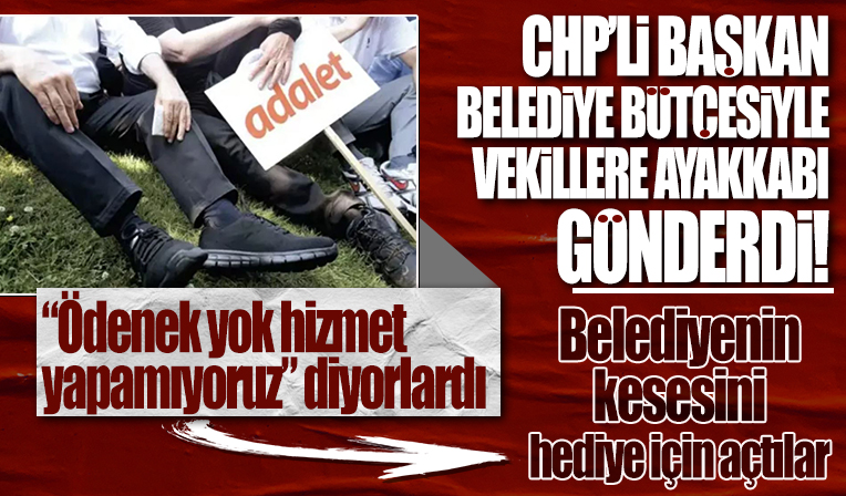 Maltepe Belediyesi'nden CHP'li vekillere ayakkabı hediyesi