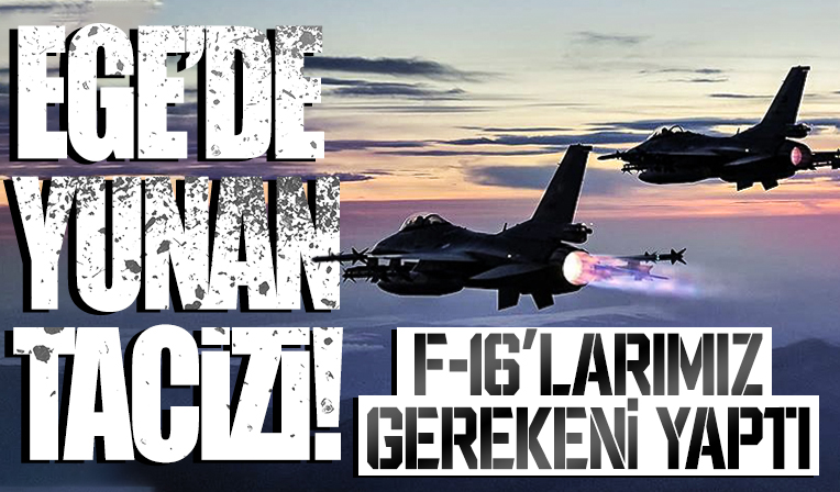 Yunanistan F-16'larımızı engellemeye çalıştı! Kahraman pilotlarımız böyle karşılık verdi...