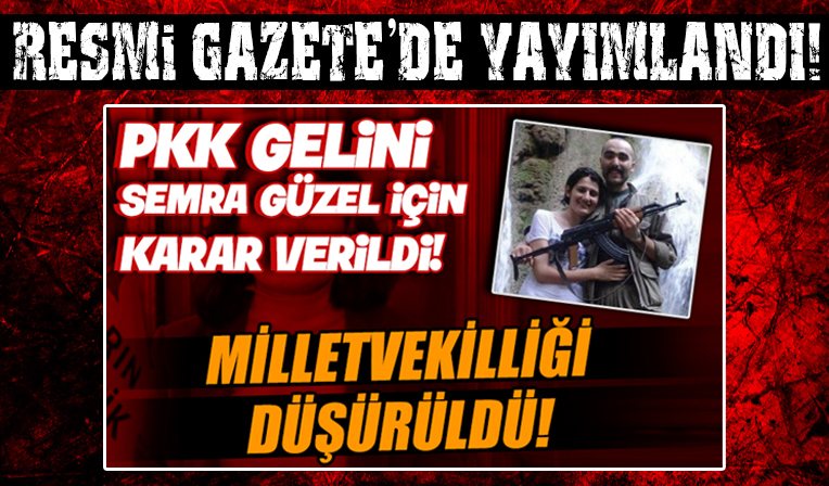 Resmi Gazete'de yayımlandı! HDP'li Semra Güzel'in milletvekilliği düştü!
