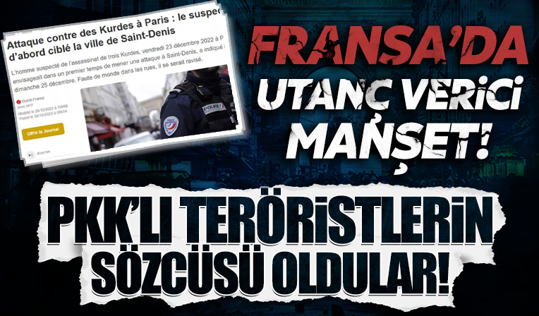 Fransa'da utanç verici manşetler! PKK'lı teröristlerin sözcüsü oldular