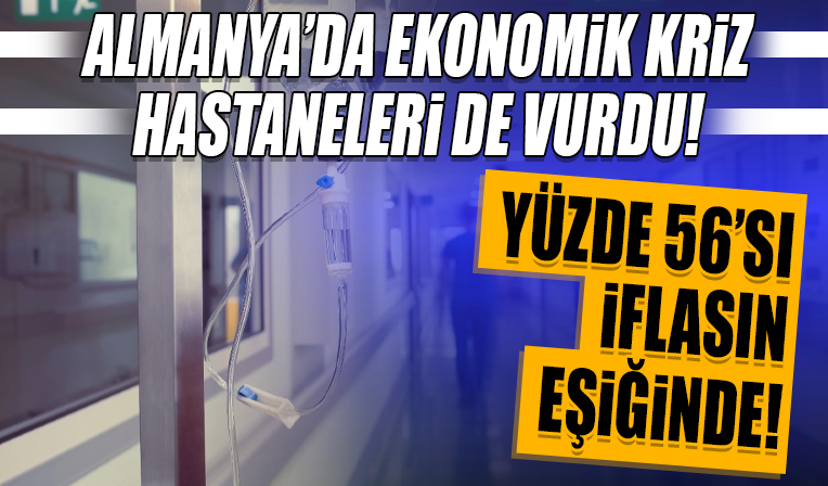 Almanya'da ekonomik kriz hastaneleri de vurdu: Yüzde 56'sı iflas riskiyle karşı karşıya...