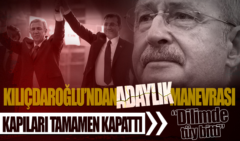 Kılıçdaroğlu'ndan cumhurbaşkanı adayı manevrası! İki isme kapıları kapattı