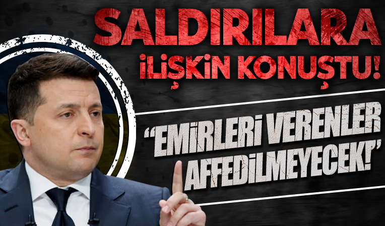 Zelenskiy: Emri verenler affedilmeyecek