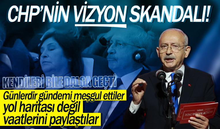 CHP'de 'vizyon' skandalı! Kılıçdaroğlu yol haritası değil temennilerini açıkladı!