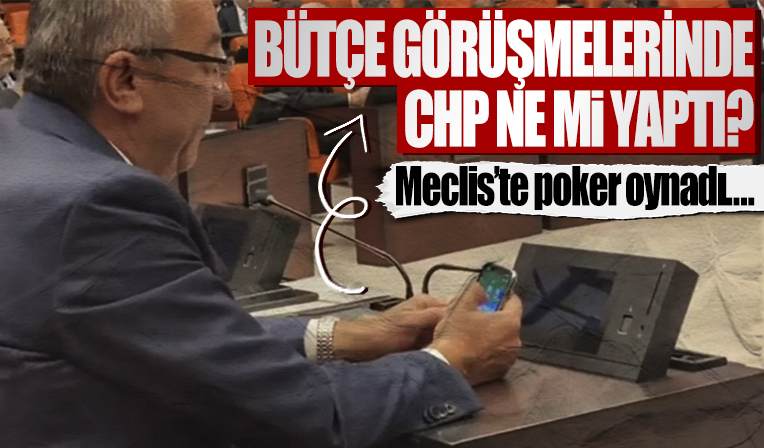 CHP'li Engin Altay bütçe görüşmelerinde oyun oynadı