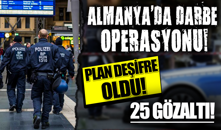 Almanya'da darbe operasyonu: Baskın planı deşifre oldu! 25 gözaltı...