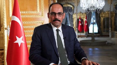 Cumhurbaşkanlığı Sözcüsü Kalın: Türkiye kritik rol oynuyor