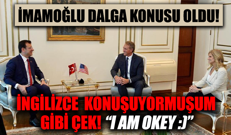 İngilizce mezunu olan CHP'li İBB Başkanı Ekrem İmamoğlu ABD Büyükelçisi karşısında komik duruma düştü: 'Aaa..Okey, I’m okey'