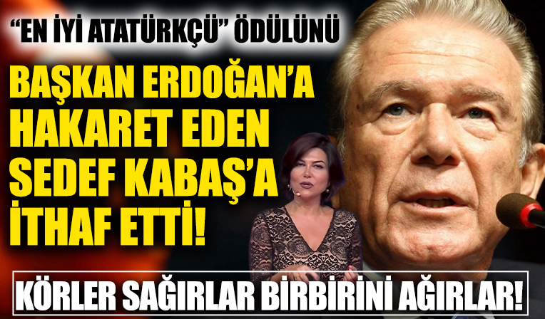 Körler sağırlar birbirini ağırlar! Uğur Dündar 'en iyi Atatürkçü' ödülünü Başkan Erdoğan'a hakaret eden Sedef Kabaş'a ithaf etti!