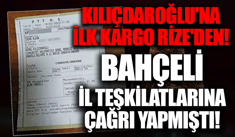 Bahçeli il teşkilatlarına 'kandil' çağrısı yapmıştı: Kılıçdaroğlu'na ilk kargo Rize'den gitti