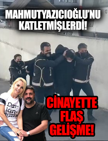 Ece Erken'in eşi Şafak Mahmutyazıcıoğlu katledilmişti! Cinayette flaş gelişme!