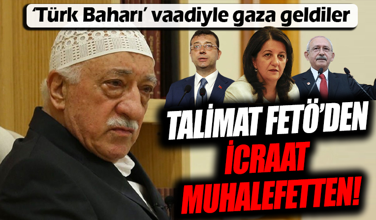 FETÖ talimatı verdi muhalefet hemen icraata koyuldu!