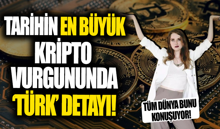 Tarihin en büyük kripto para vurgununda 'Türk' detayı!