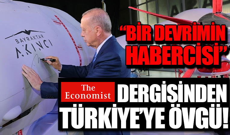 The Economist dergisi: 'Erdoğan, Türkiye'nin insansız hava araçlarını askeri bir devrimin habercisi olarak görüyor'