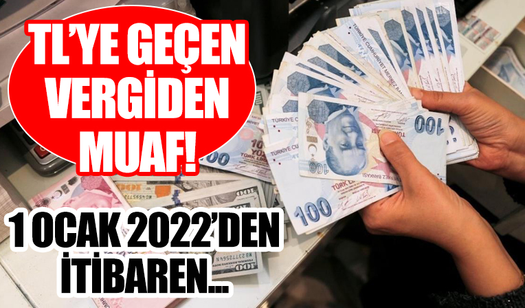 Varlıklarını Türk Lirası'na dönüştürenlere vergi muafiyeti!