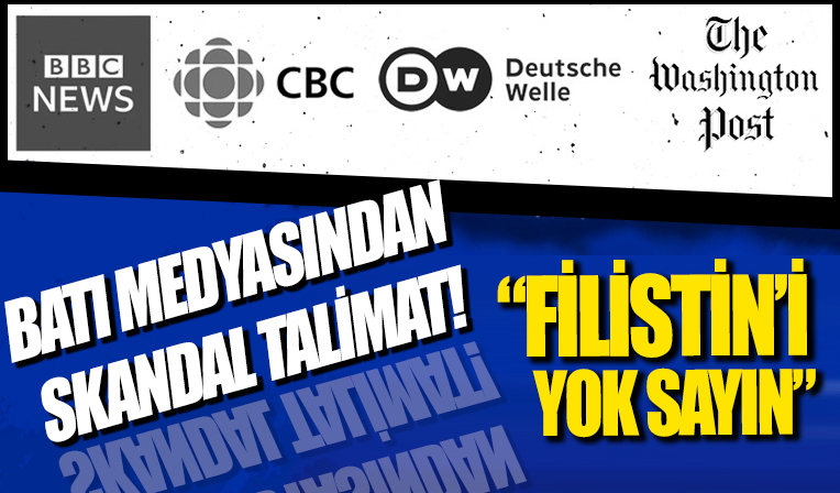 Batı medyasından çalışanlarına skandal talimatı! 'Filistin'i yok sayın, görmeyin '
