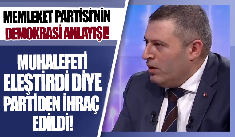 Muhalefeti eleştiren Mustafa Kemal Çiçek Memleket Partisi'nden ihraç edildi