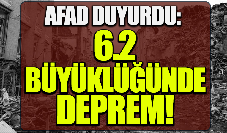 AFAD duyurdu! Komşu ülkeler art arda sallanıyor: 6.2 büyüklüğünde deprem