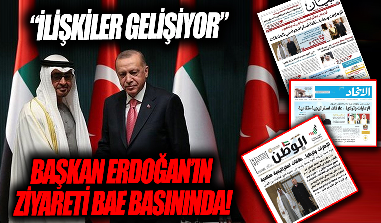 Başkan Erdoğan'ın BAE ziyareti manşetlerde...
